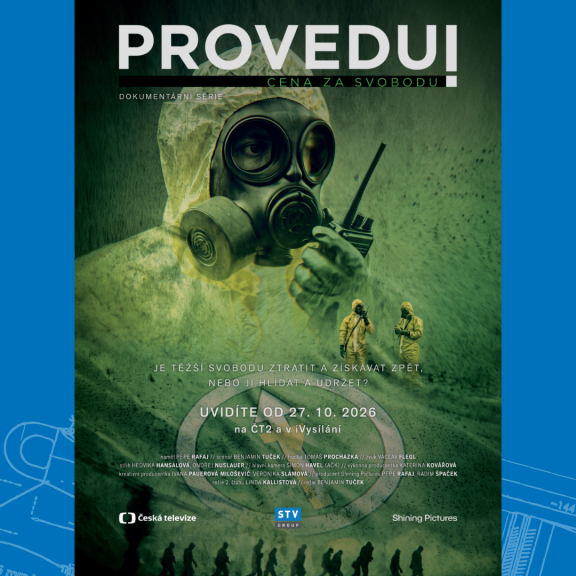 STV GROUP je koproducentem dokumentární série Provedu! Cena za svobodu
